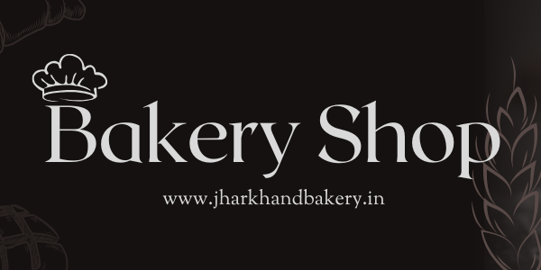 Jharkhand Bakery